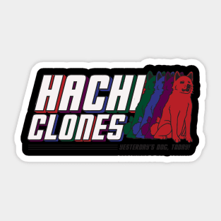 HachiClones - World's Most Loyal Dogs!  Bold Color Design Sticker